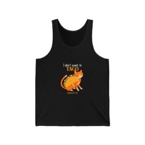 Funny Taco Cat Meme with I Don’t Want to Taco About It Slogan - Tank Top