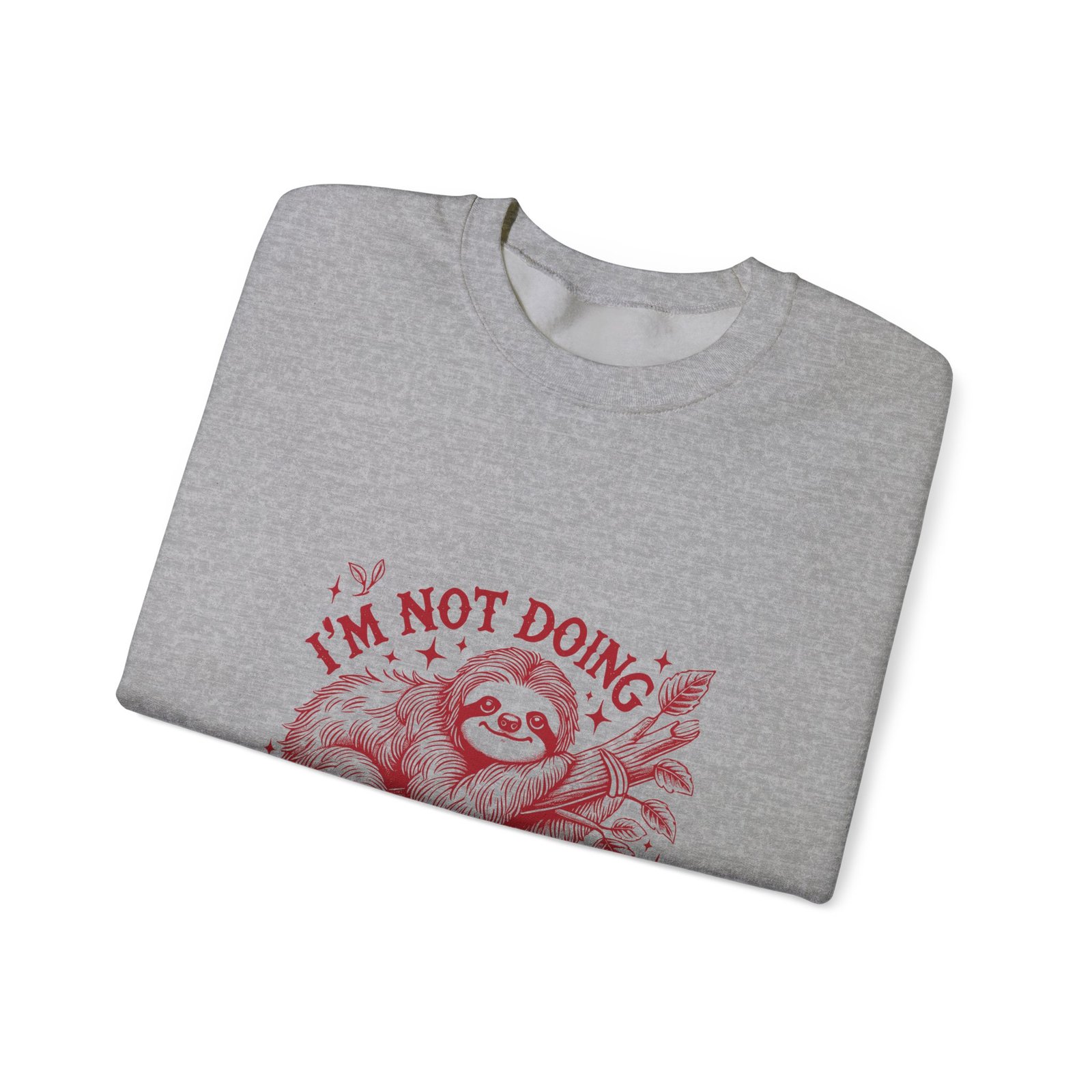 I’m Not Doing Shit Today Red Sloth Lazy Design - Sweatshirt - Image 11