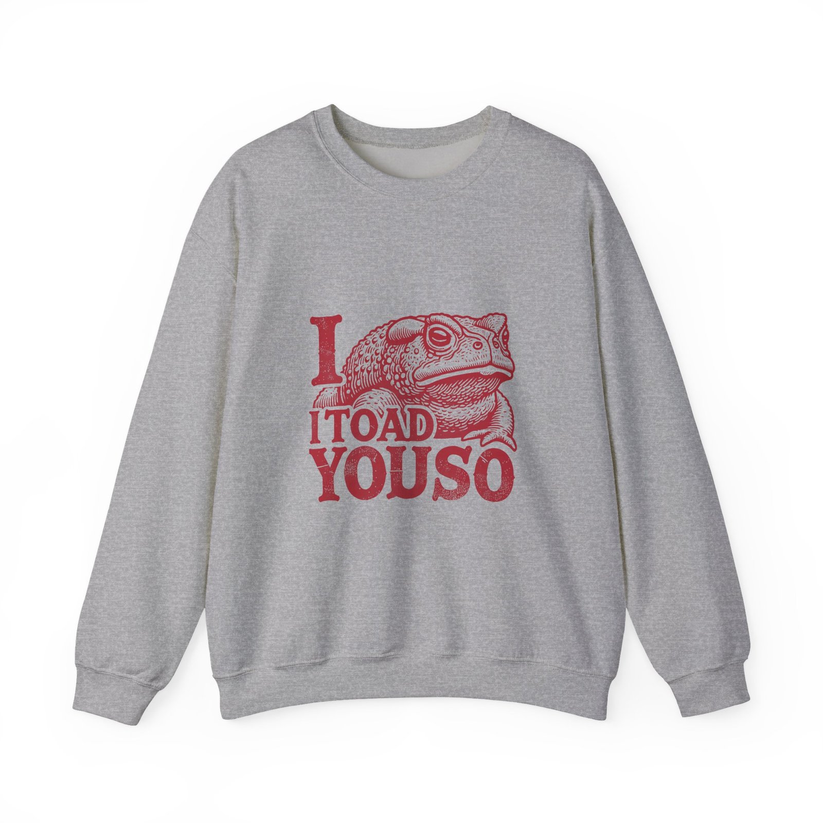 I Toad You So Red Frog Pun Cartoon Design - Sweatshirt - Image 9
