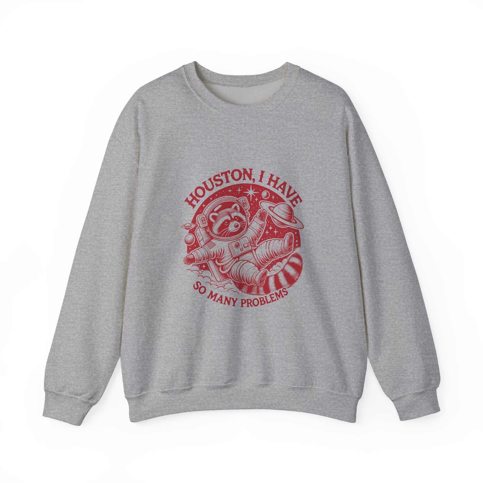 Houston I Have So Many Problems Red Raccoon Illustration - Sweatshirt - Image 9