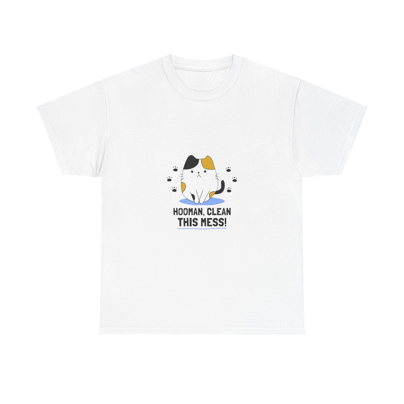 Hooman Clean This Mess Cat Funny Humorous Pet Illustration - T-shirt