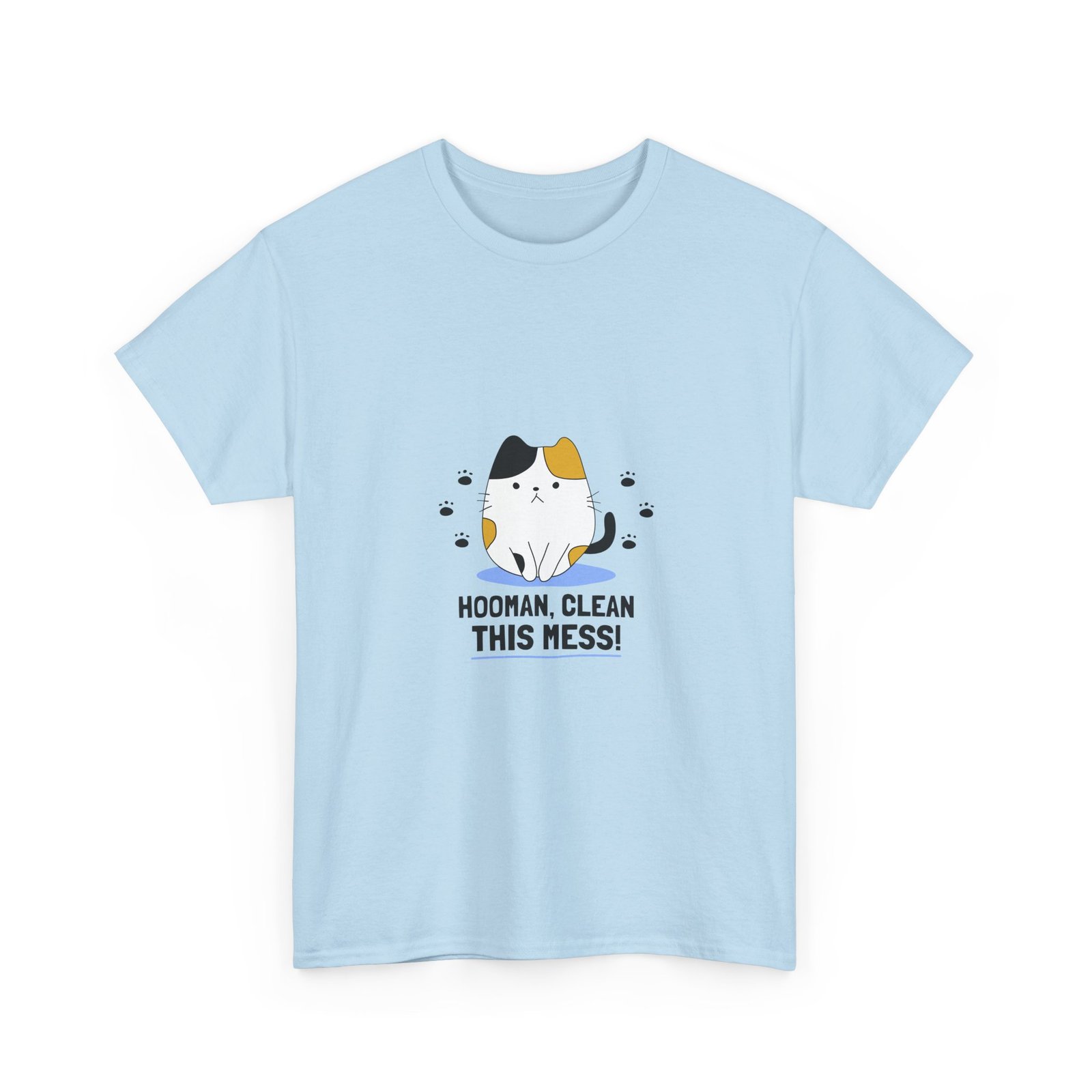 Hooman Clean This Mess Cat Funny Humorous Pet Illustration - T-shirt - Image 11