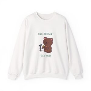 Make Our Planet Great Again Caring Bear Environmental Design - Sweatshirt