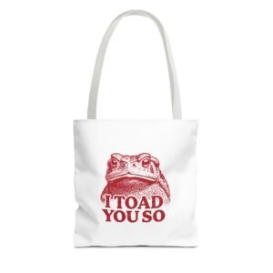 I Toad You So Red Frog Face Illustrated Design - Tote Bag
