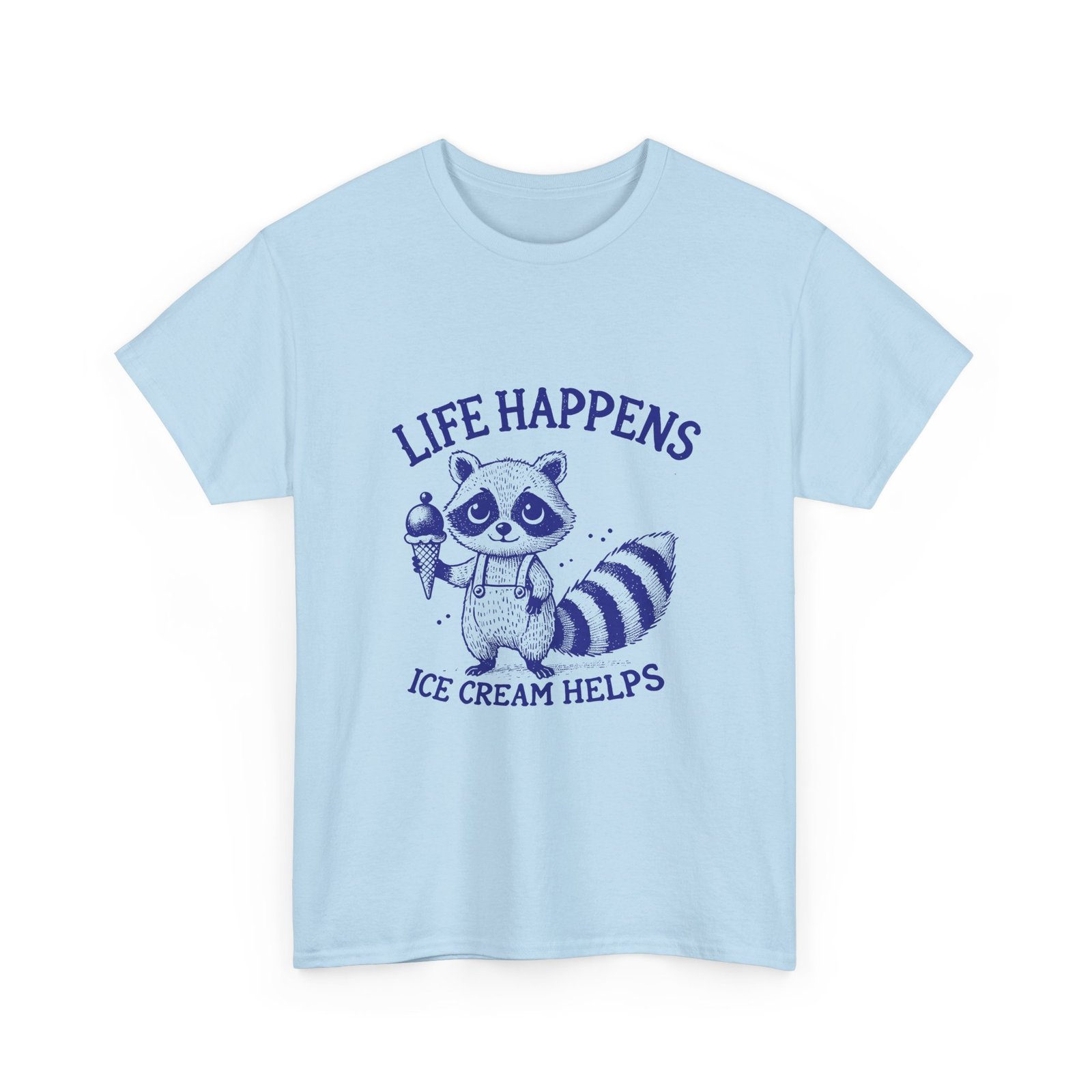 Life Happens Ice Cream Helps Blue Raccoon Design - T-shirt - Image 11