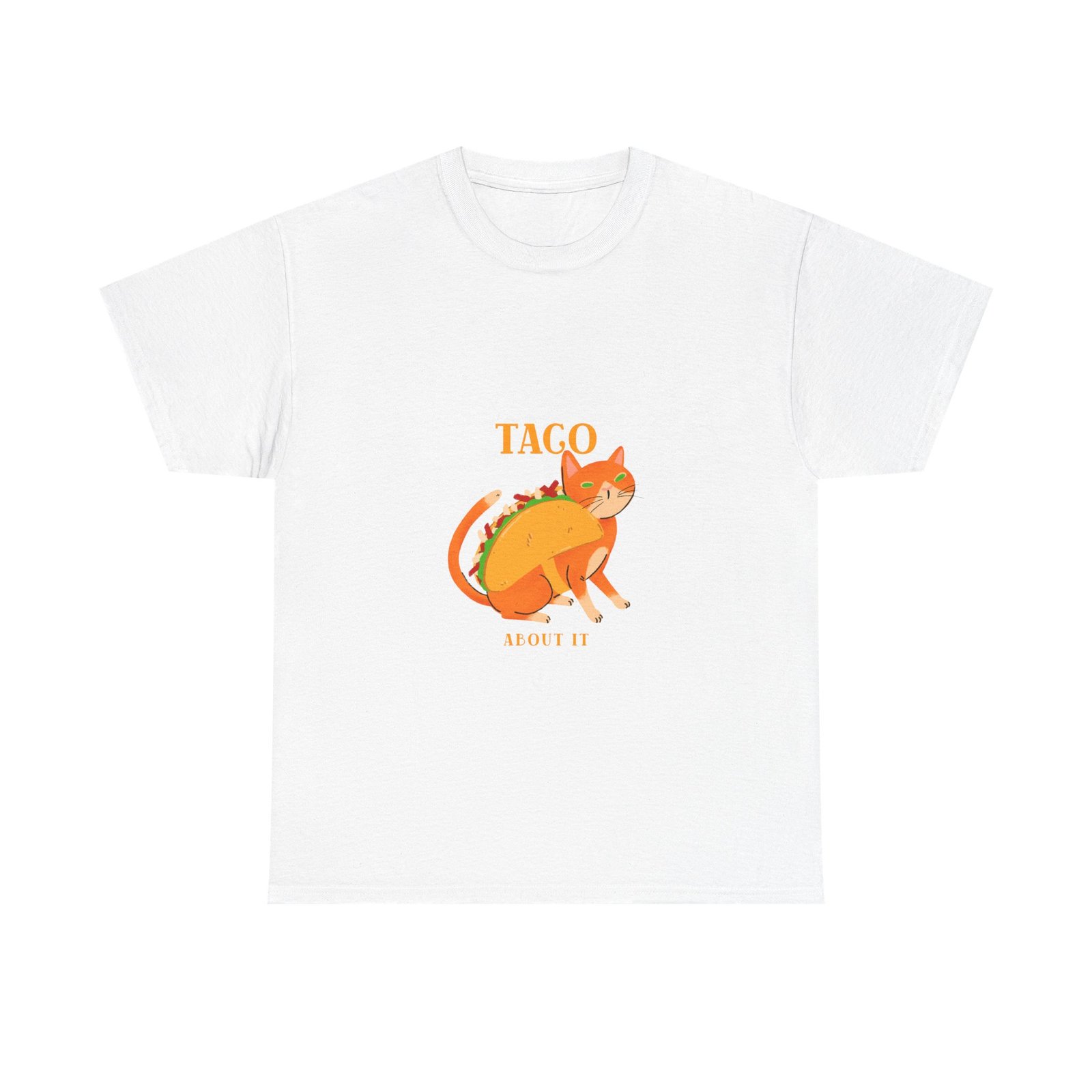 Funny I Dont Want To Taco About It Taco Cat Meme Design - T-shirt