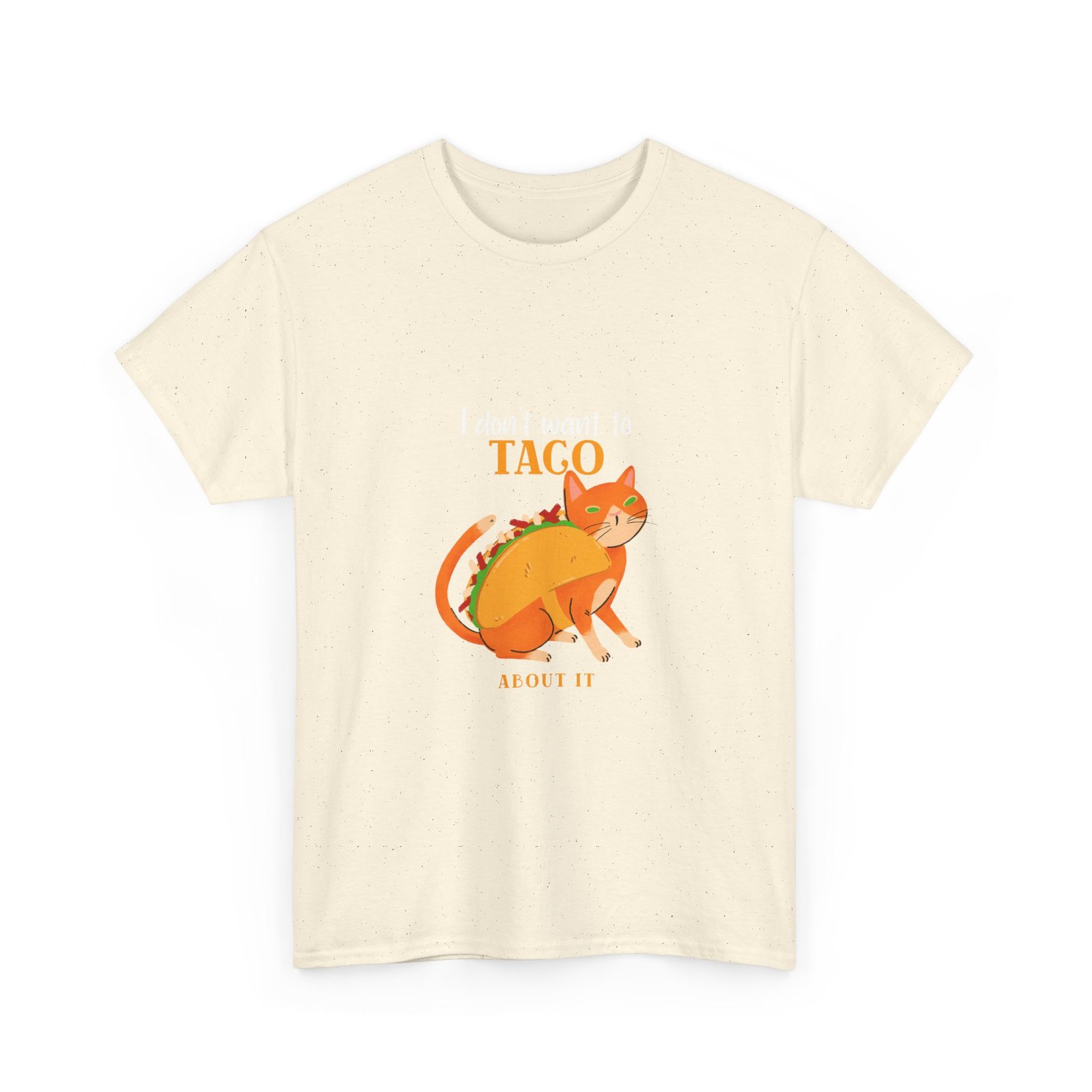 Funny I Dont Want To Taco About It Taco Cat Meme Design - T-shirt - Image 7