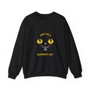 Cute Don’t Be a Scaredy Cat Playful Cat Teasing Design - Sweatshirt