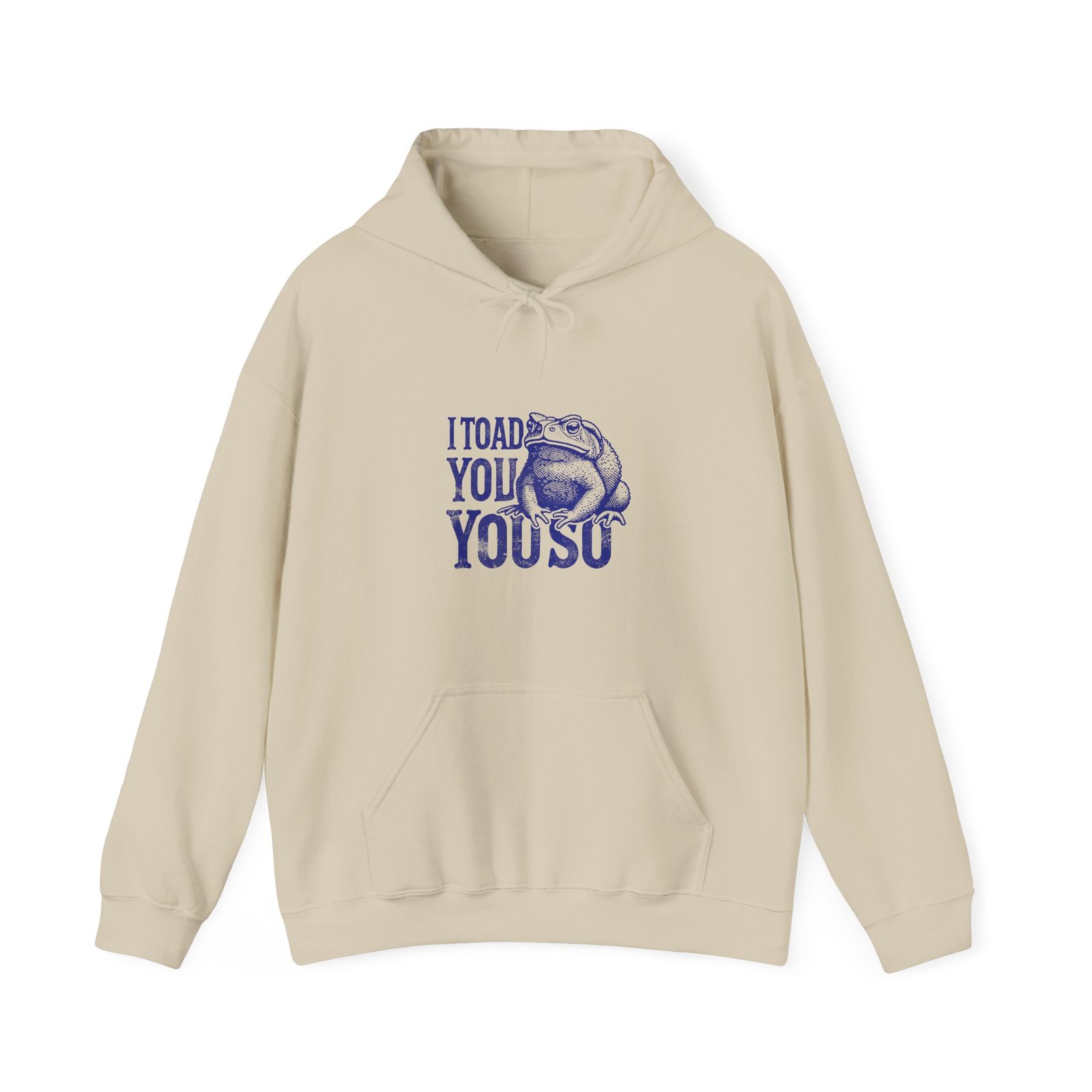 I Toad You So Blue Frog Funny Pun Design - Hoodie - Image 5