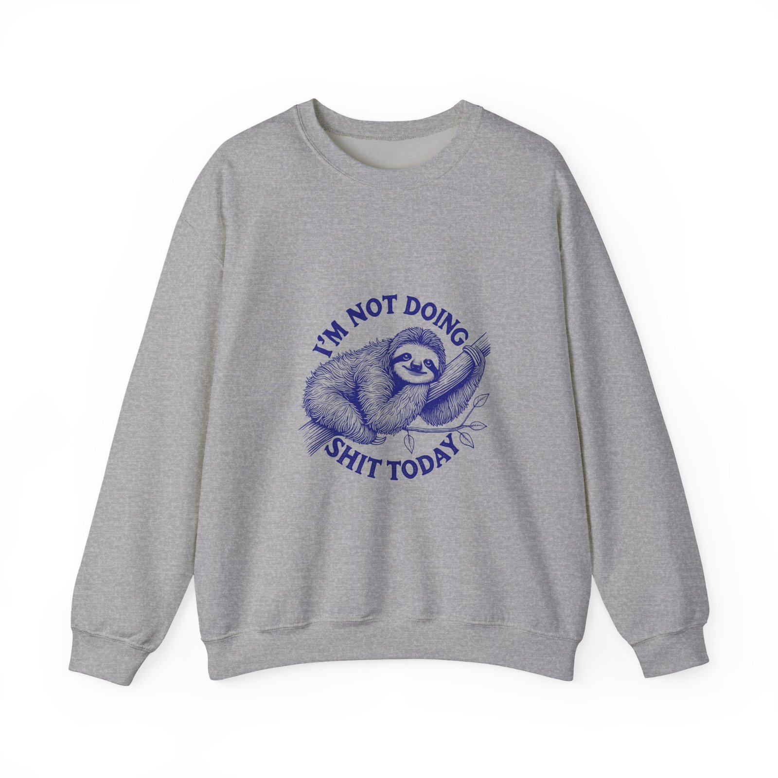 I’m Not Doing Shit Today Blue Sloth Lazy Design - Sweatshirt - Image 9