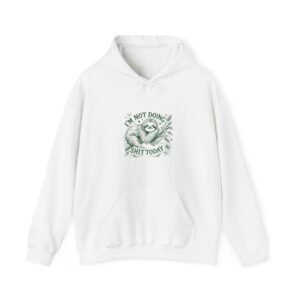 Relaxed Green Sloth with I’m Not Doing Shit Today Quote - Hoodie