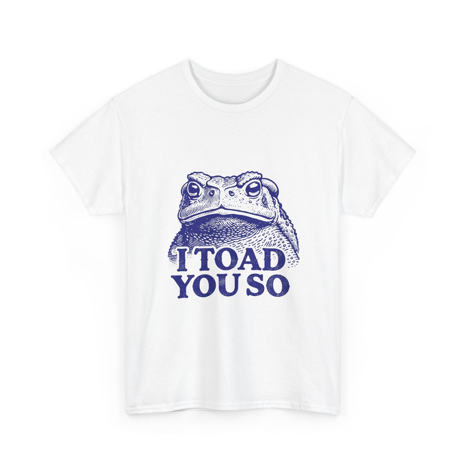 I Toad You So Blue Frog Face Pun Illustration - T-shirt - Image 3