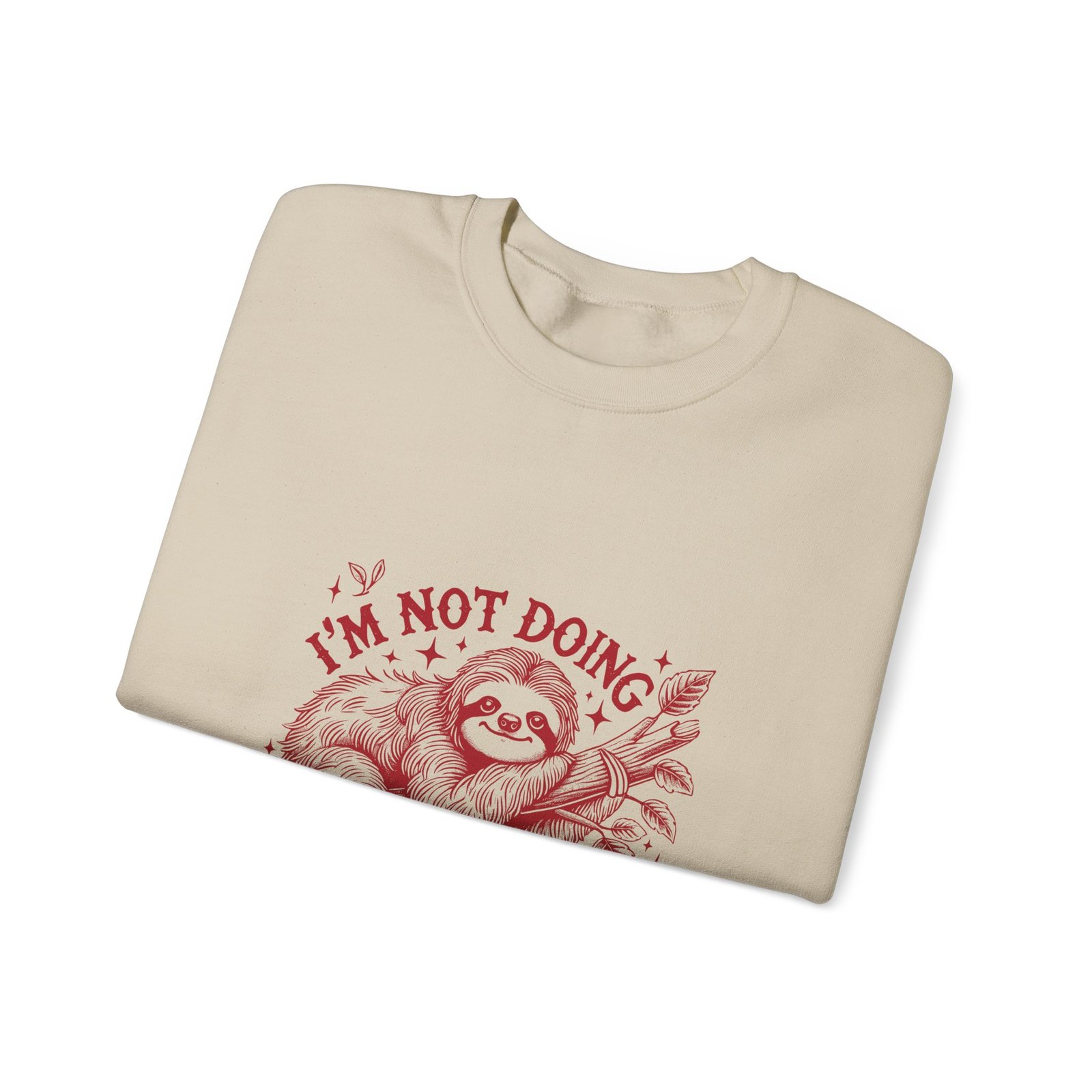 I’m Not Doing Shit Today Red Sloth Lazy Design - Sweatshirt - Image 7
