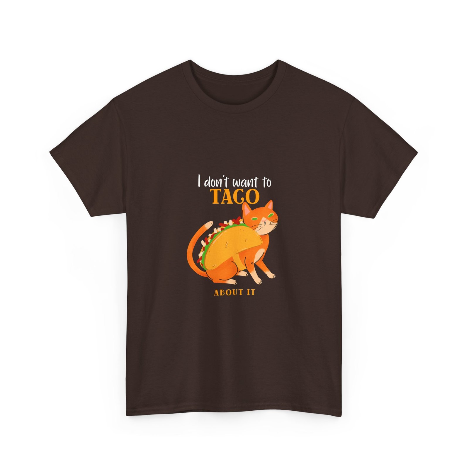Funny I Dont Want To Taco About It Taco Cat Meme Design - T-shirt - Image 3