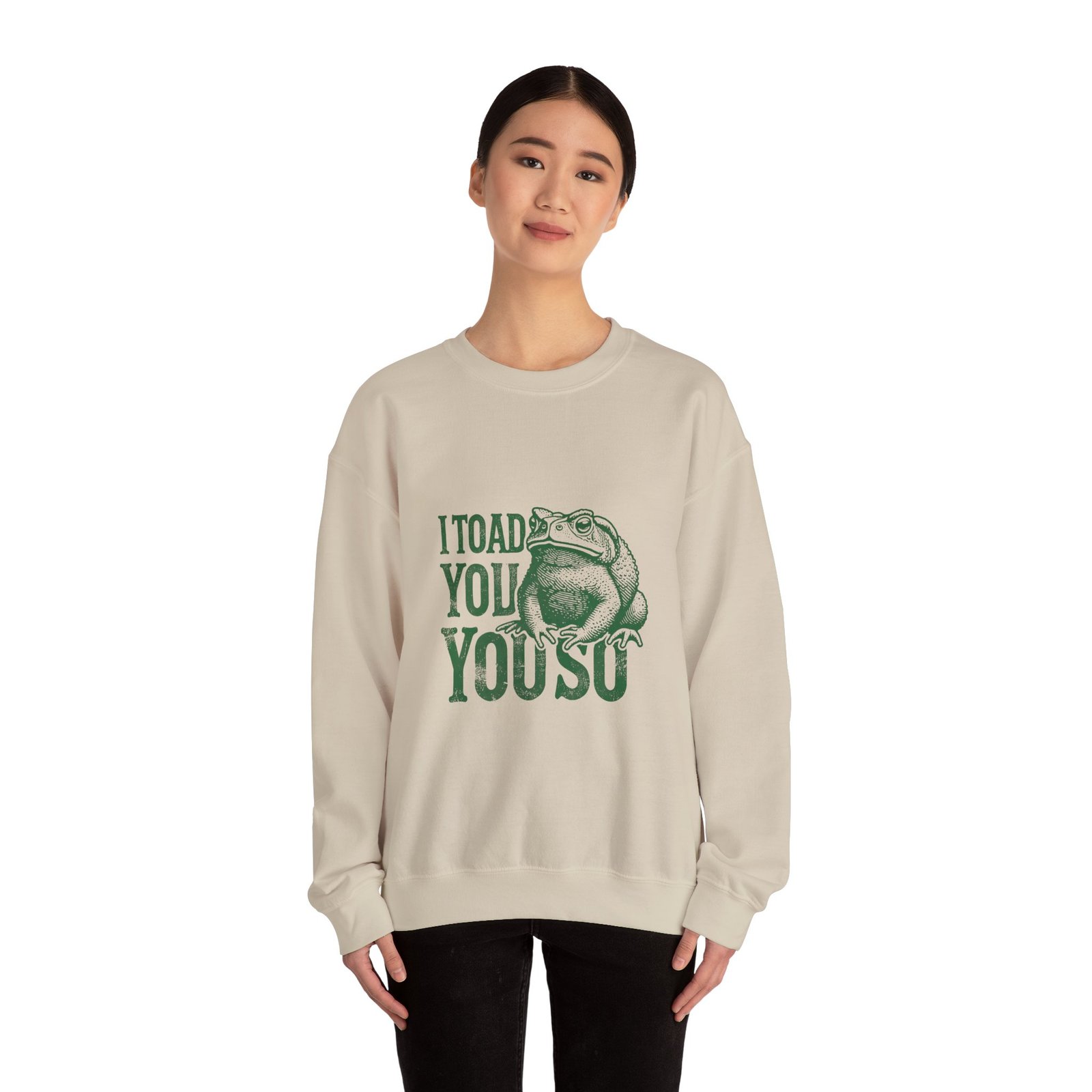 I Toad You So Green Frog Funny Cartoon Design - Sweatshirt - Image 8