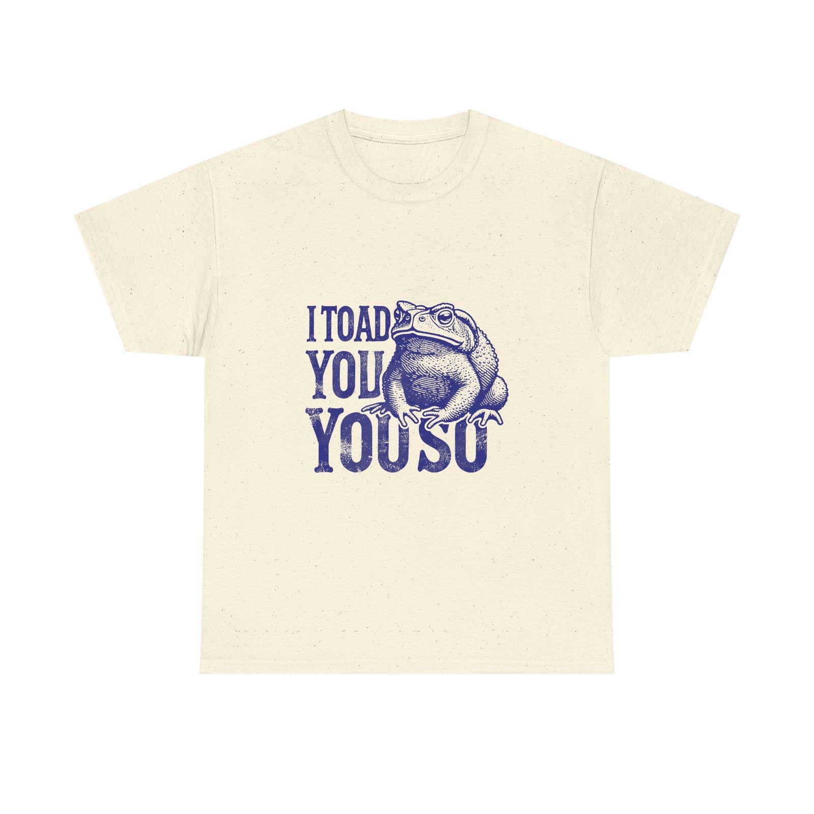 I Toad You So Blue Frog Funny Pun Design - T-shirt - Image 5
