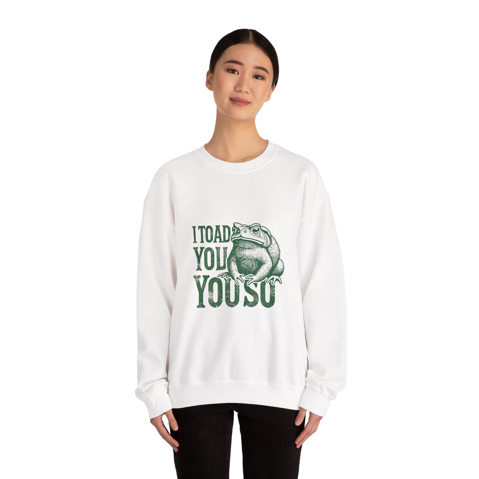 I Toad You So Green Frog Funny Cartoon Design - Sweatshirt - Image 4
