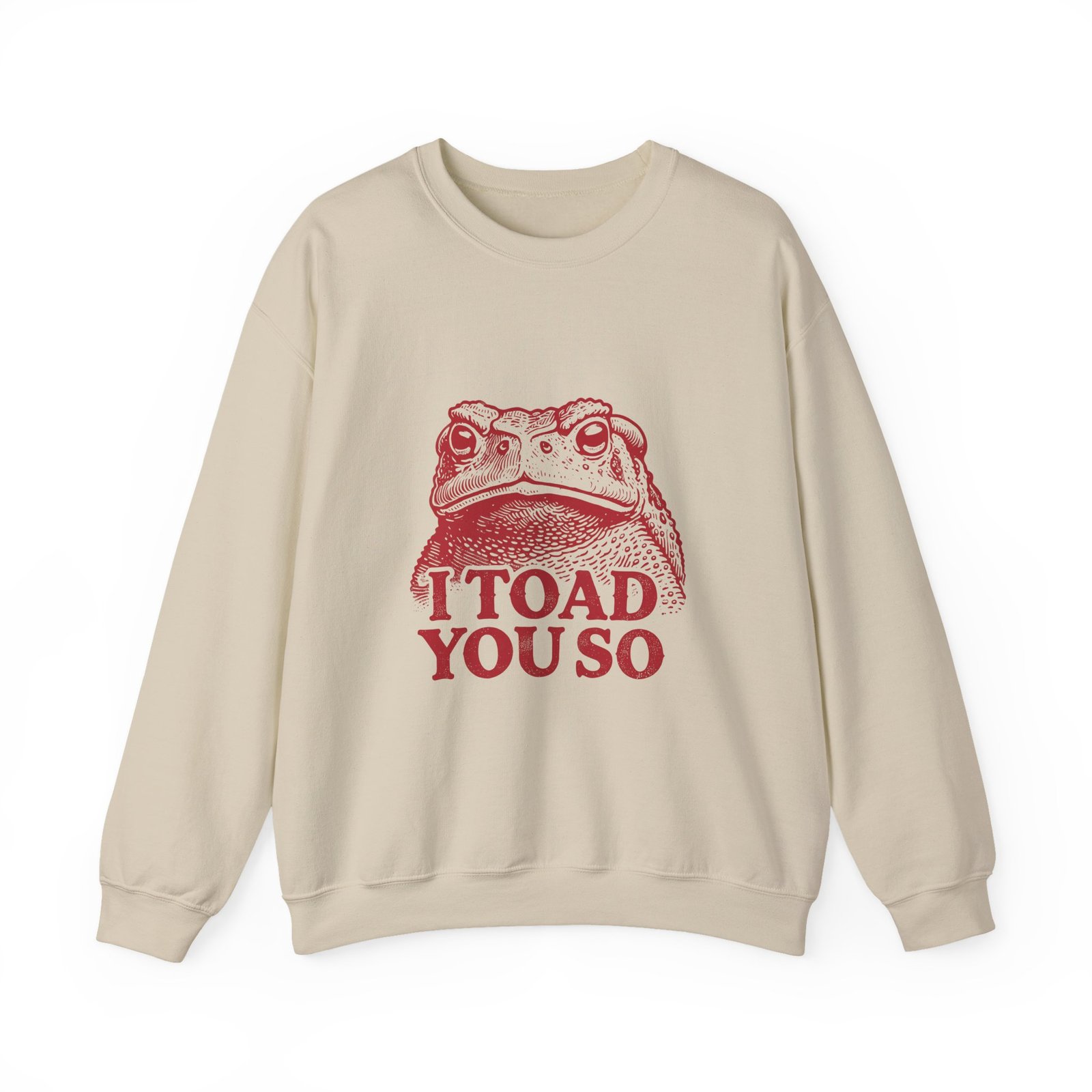 I Toad You So Red Frog Face Illustrated Design - Sweatshirt - Image 5