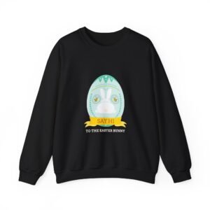 Say Hi to the Easter Bunny Cute Cartoon Design - Sweatshirt