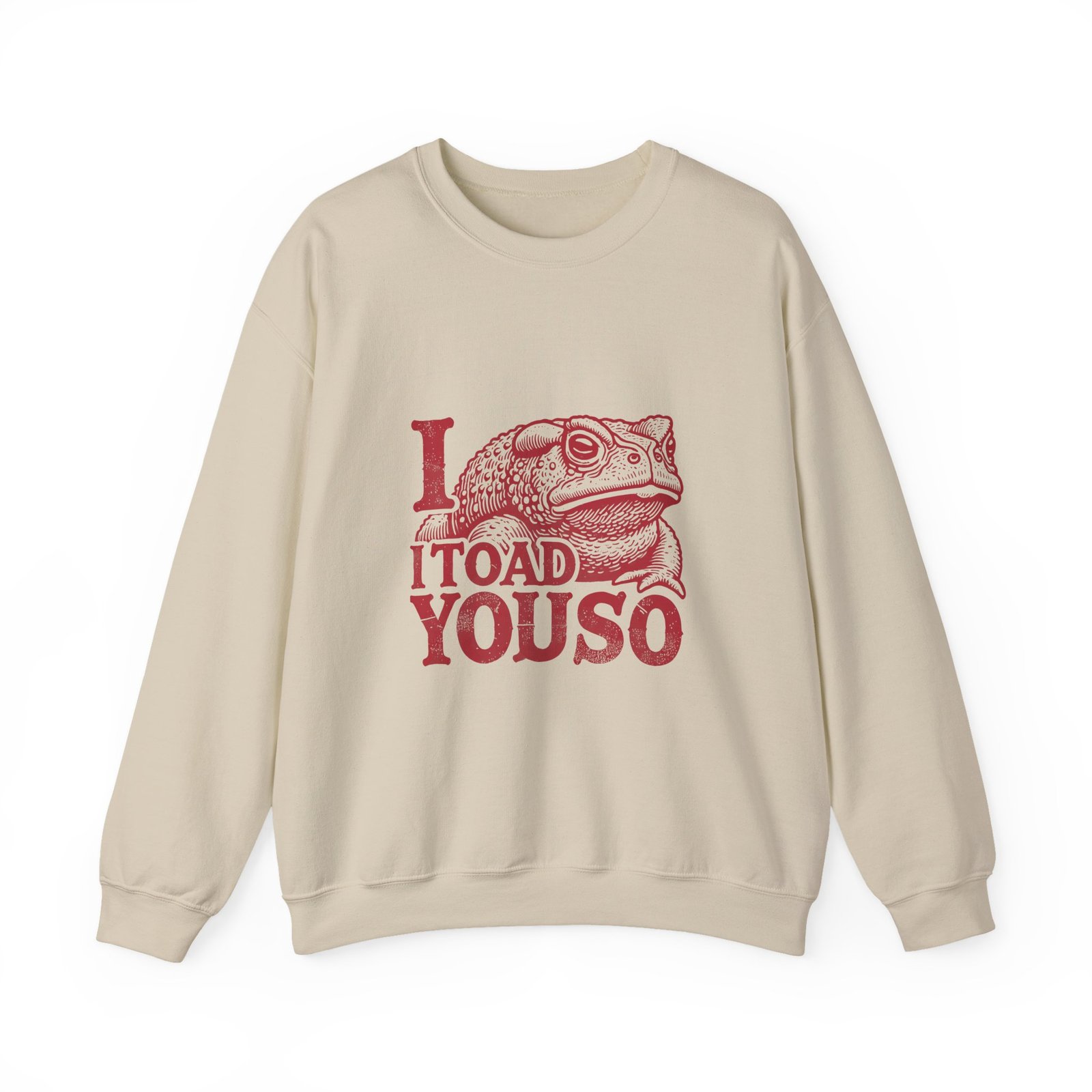 I Toad You So Red Frog Pun Cartoon Design - Sweatshirt - Image 5