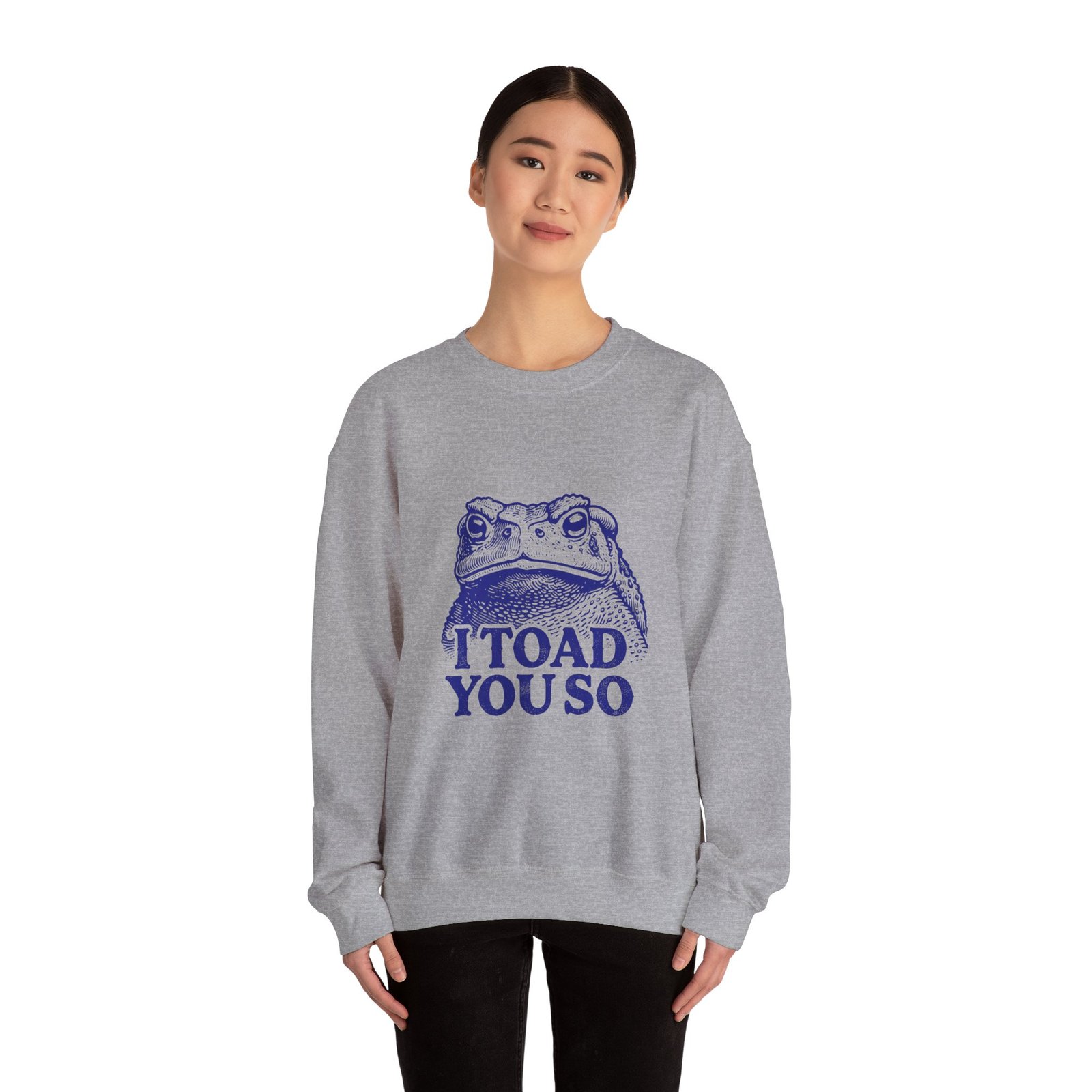 I Toad You So Blue Frog Face Pun Illustration - Sweatshirt - Image 12