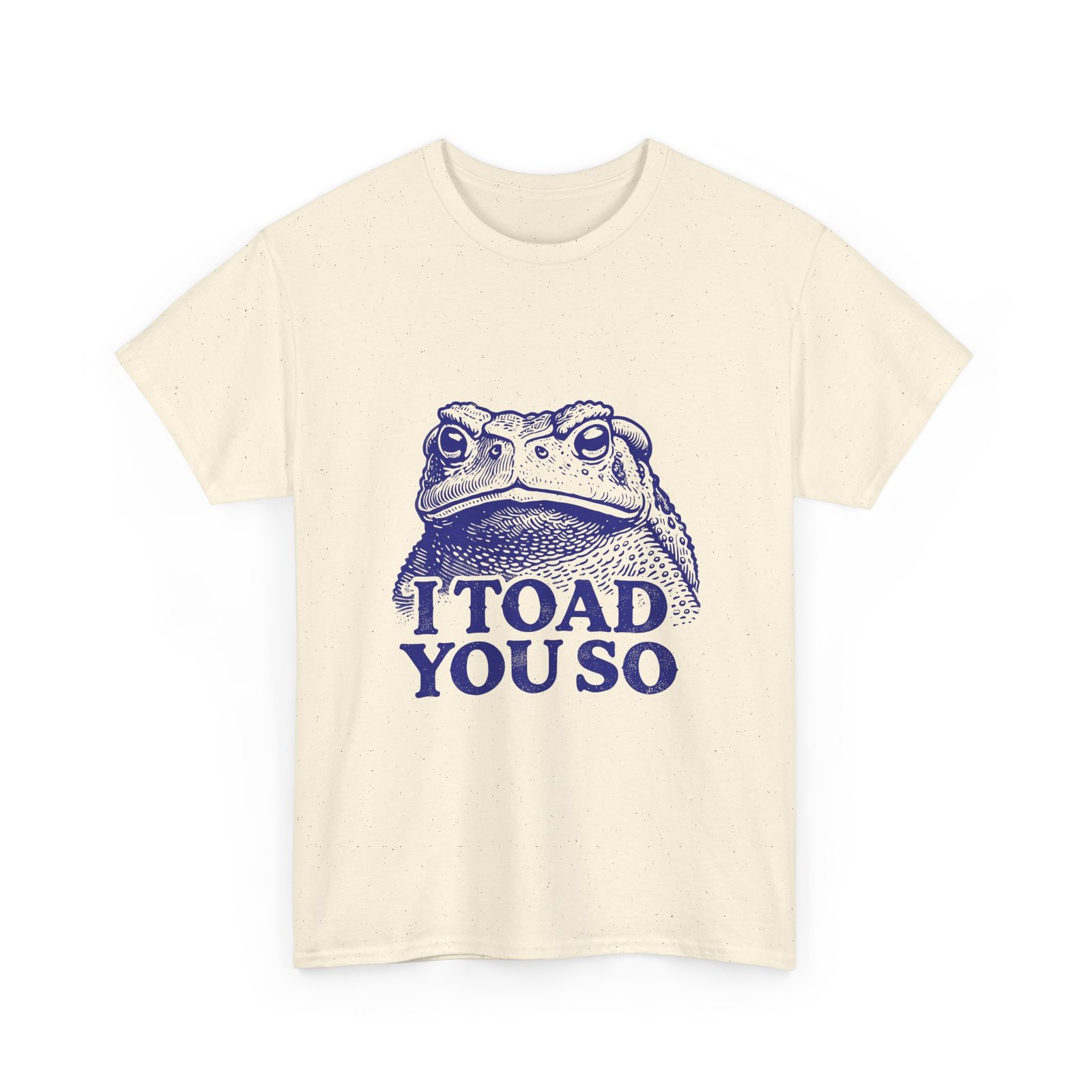 I Toad You So Blue Frog Face Pun Illustration - T-shirt - Image 7