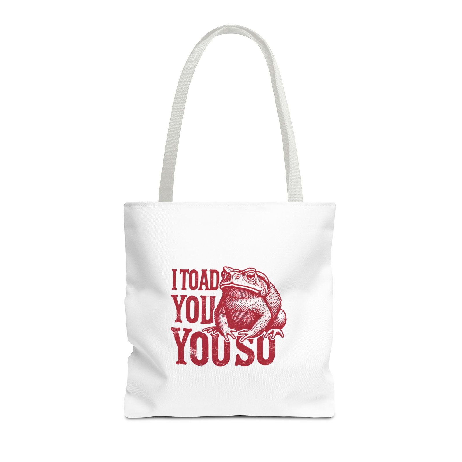 I Toad You So Red Frog Funny Pun Design - Tote Bag - Image 5