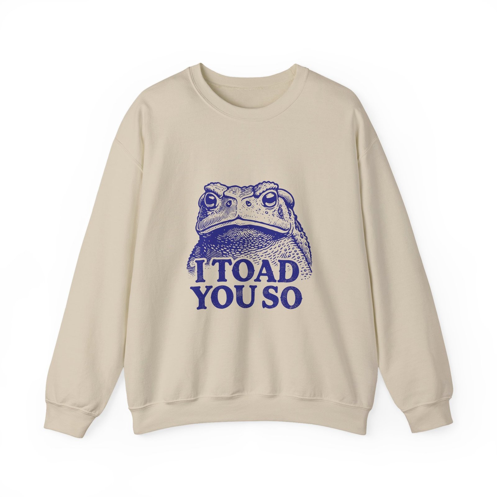 I Toad You So Blue Frog Face Pun Illustration - Sweatshirt - Image 5
