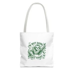 Relaxed Green Sloth with I’m Not Doing Shit Today Quote - Tote Bag