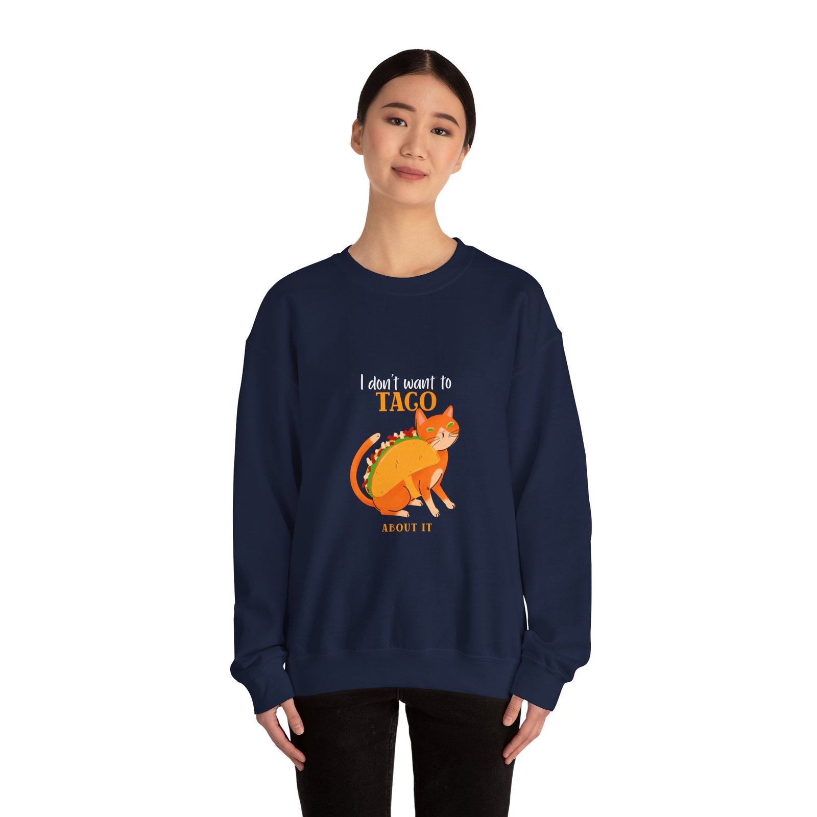 Funny Taco Cat Meme with I Don’t Want to Taco About It Slogan - Sweatshirt - Image 12