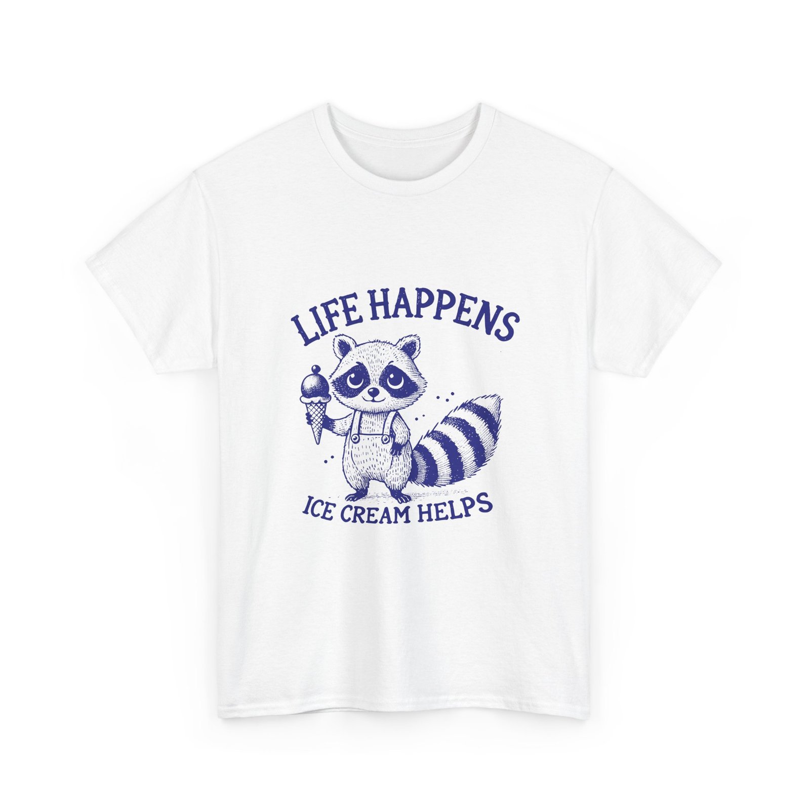Life Happens Ice Cream Helps Blue Raccoon Design - T-shirt - Image 3