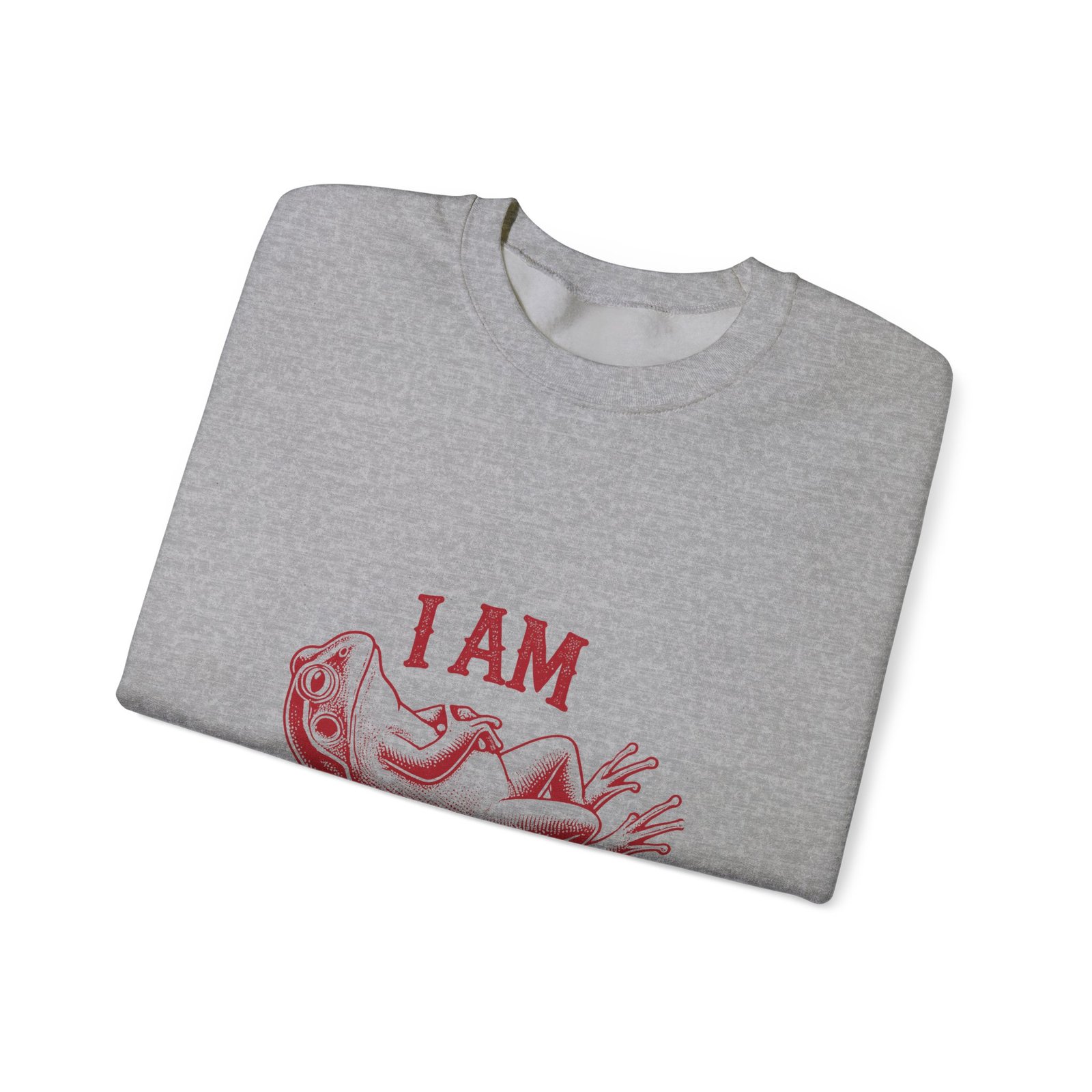 I Am What I Am Red Frog Illustration Bold Statement Design - Sweatshirt - Image 11