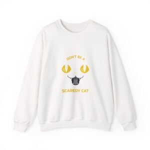 Funny Don’t Be a Scaredy Cat Cat Teasing Cartoon Design - Sweatshirt