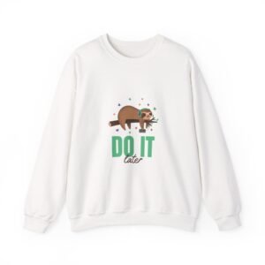 Do It Later Sloth Lazy Cartoon Illustration - Sweatshirt