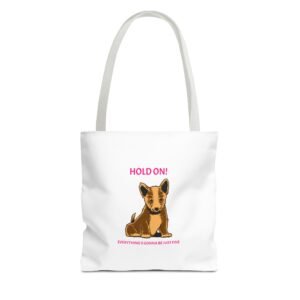 Hold On Dog Reassuring Comfort and Support Quote Design - Tote Bag