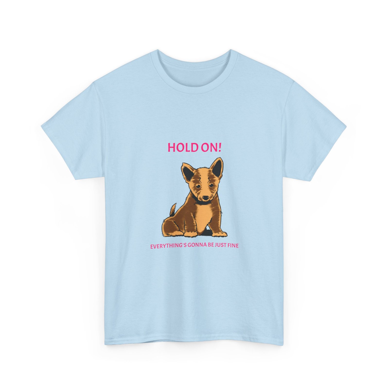 Hold On Dog Reassuring Comfort and Support Quote Design - T-shirt - Image 11