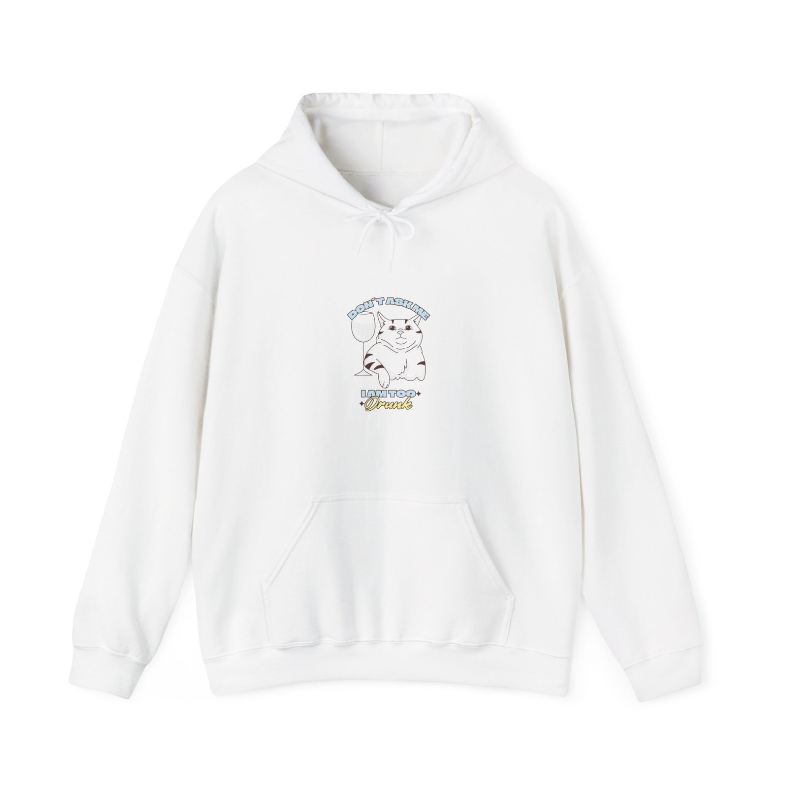 Don’t Ask If I Am Drunk Cat Chill Funny Illustration - Hoodie