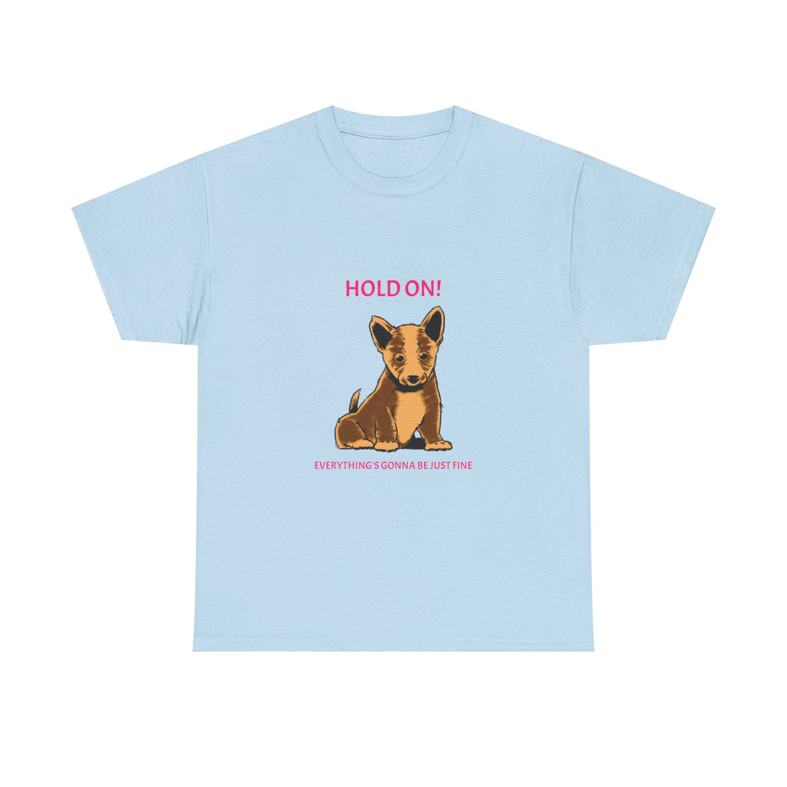 Hold On Dog Reassuring Comfort and Support Quote Design - T-shirt - Image 9