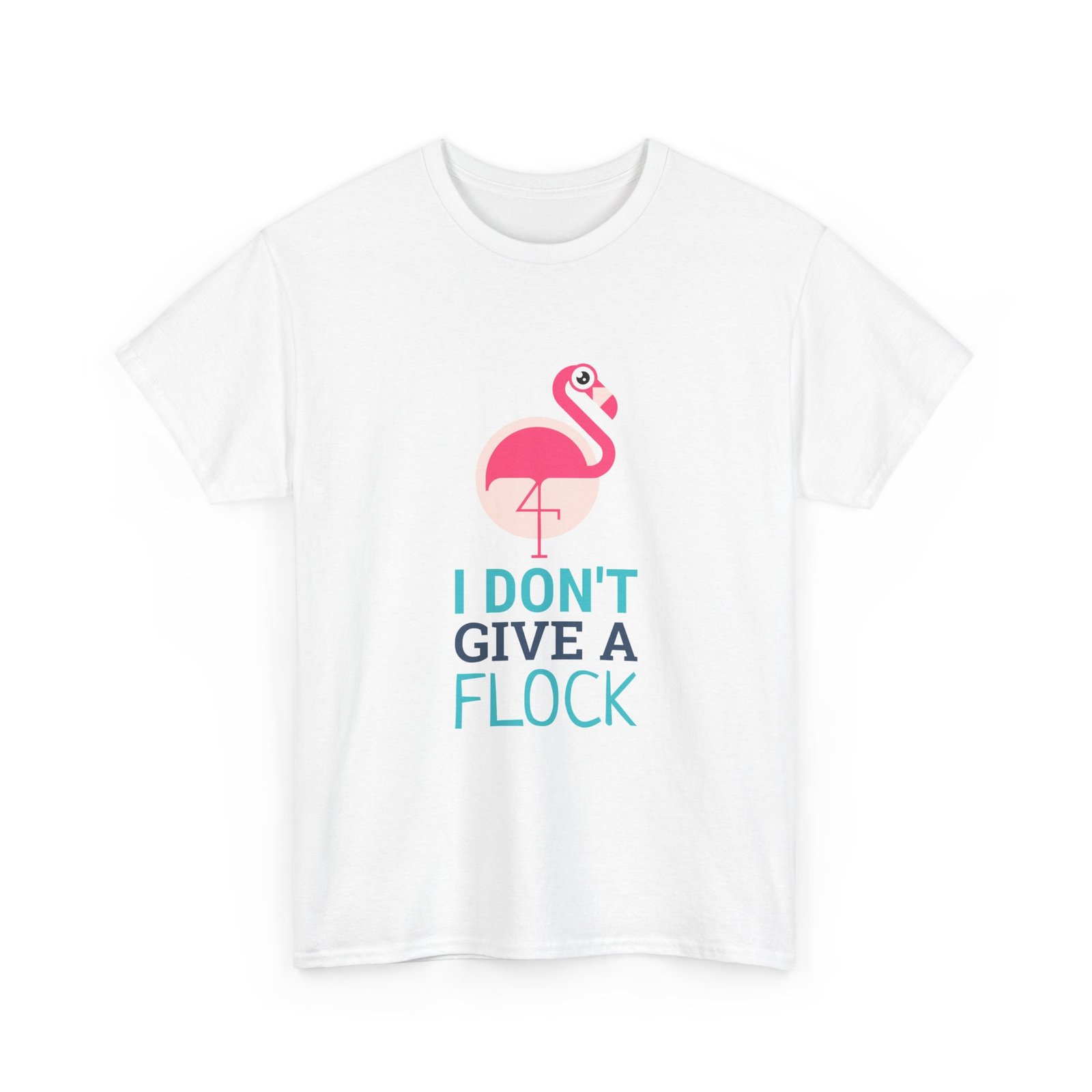 I Don’t Give A Flock Sassy Flamingo Graphic Design - T-shirt - Image 3