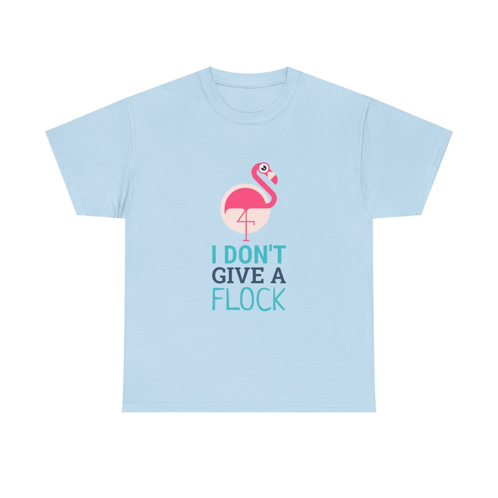 I Don’t Give A Flock Sassy Flamingo Graphic Design - T-shirt - Image 9