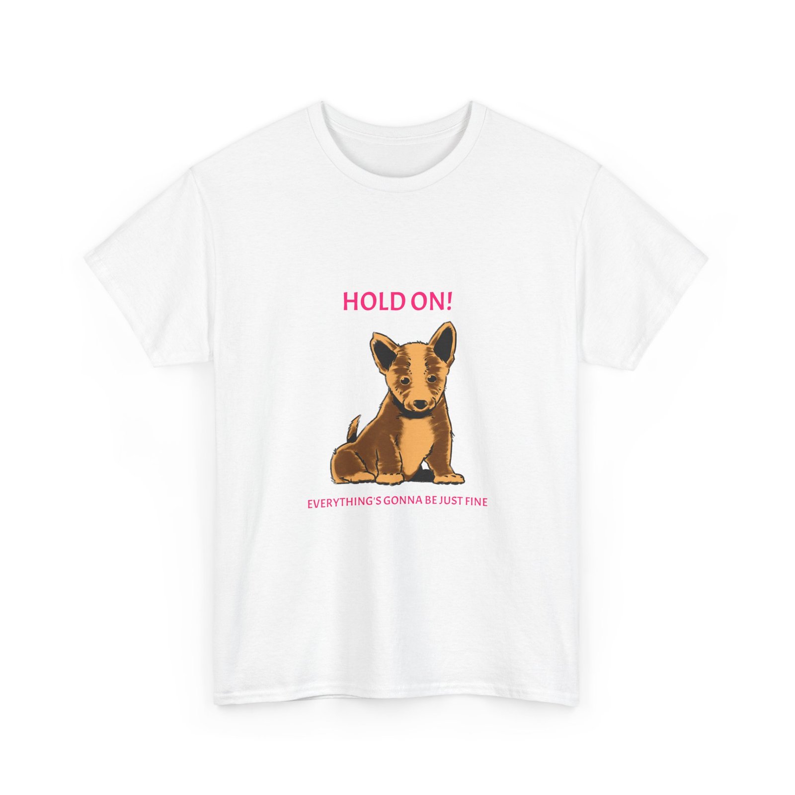 Hold On Dog Reassuring Comfort and Support Quote Design - T-shirt - Image 3