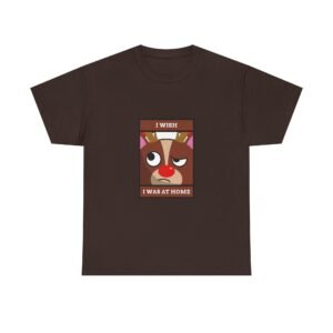 I Wish I Was At Home Grumpy Reindeer Holiday Design - T-shirt