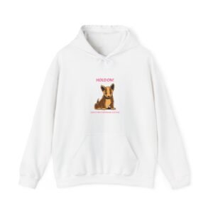 Hold On Dog Reassuring Comfort and Support Quote Design - Hoodie