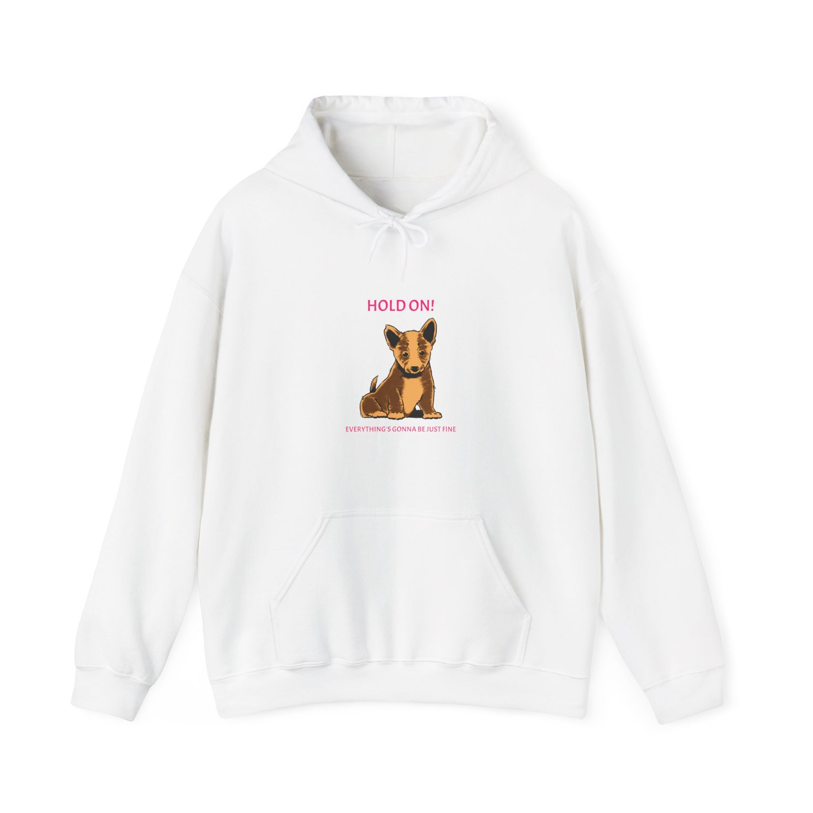 Hold On Dog Reassuring Comfort and Support Quote Design - Hoodie