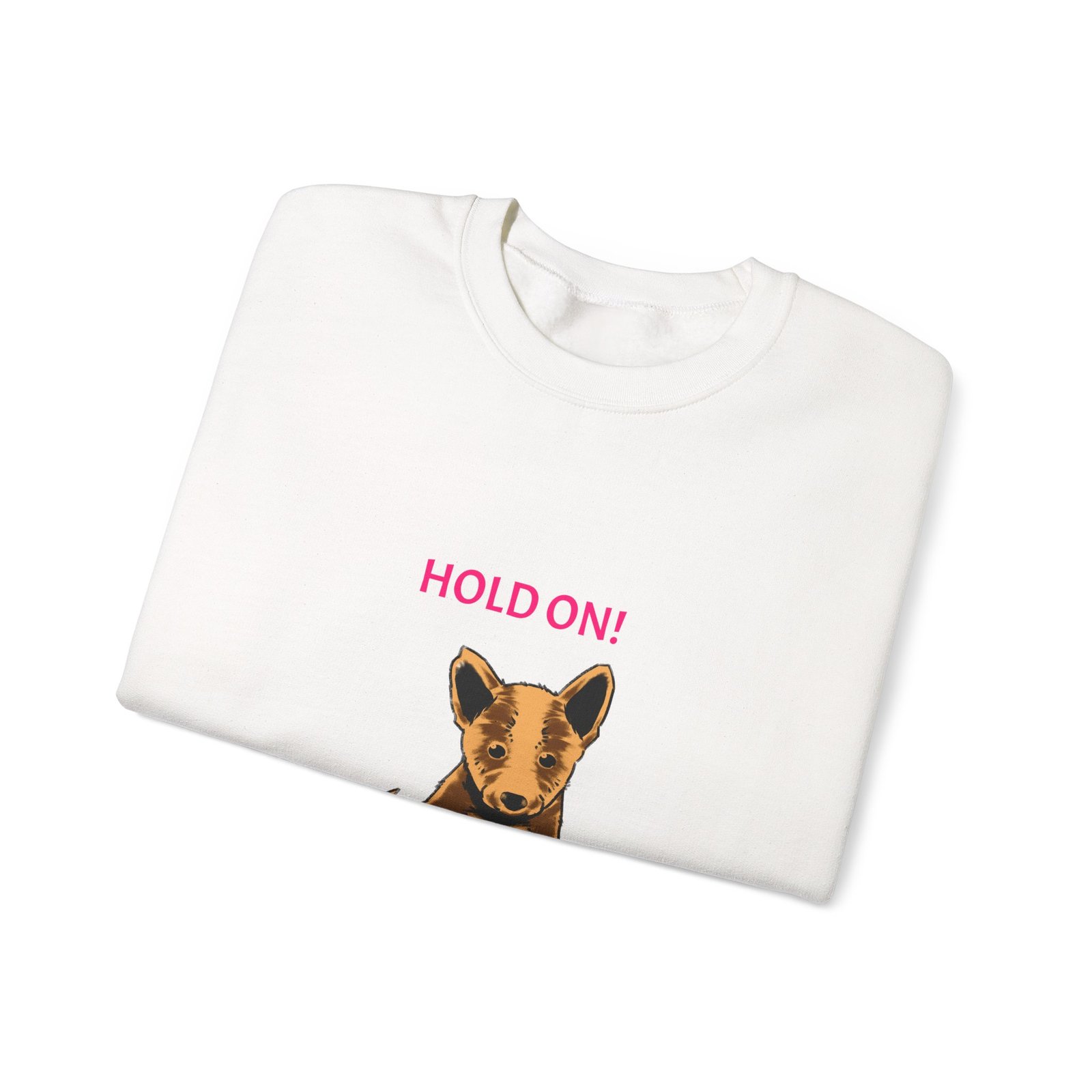 Hold On Dog Reassuring Comfort and Support Quote Design - Sweatshirt - Image 3