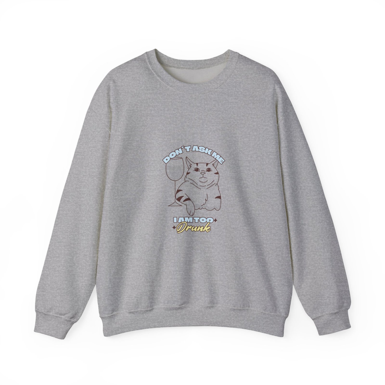 Don’t Ask If I Am Drunk Cat Chill Funny Illustration - Sweatshirt - Image 9