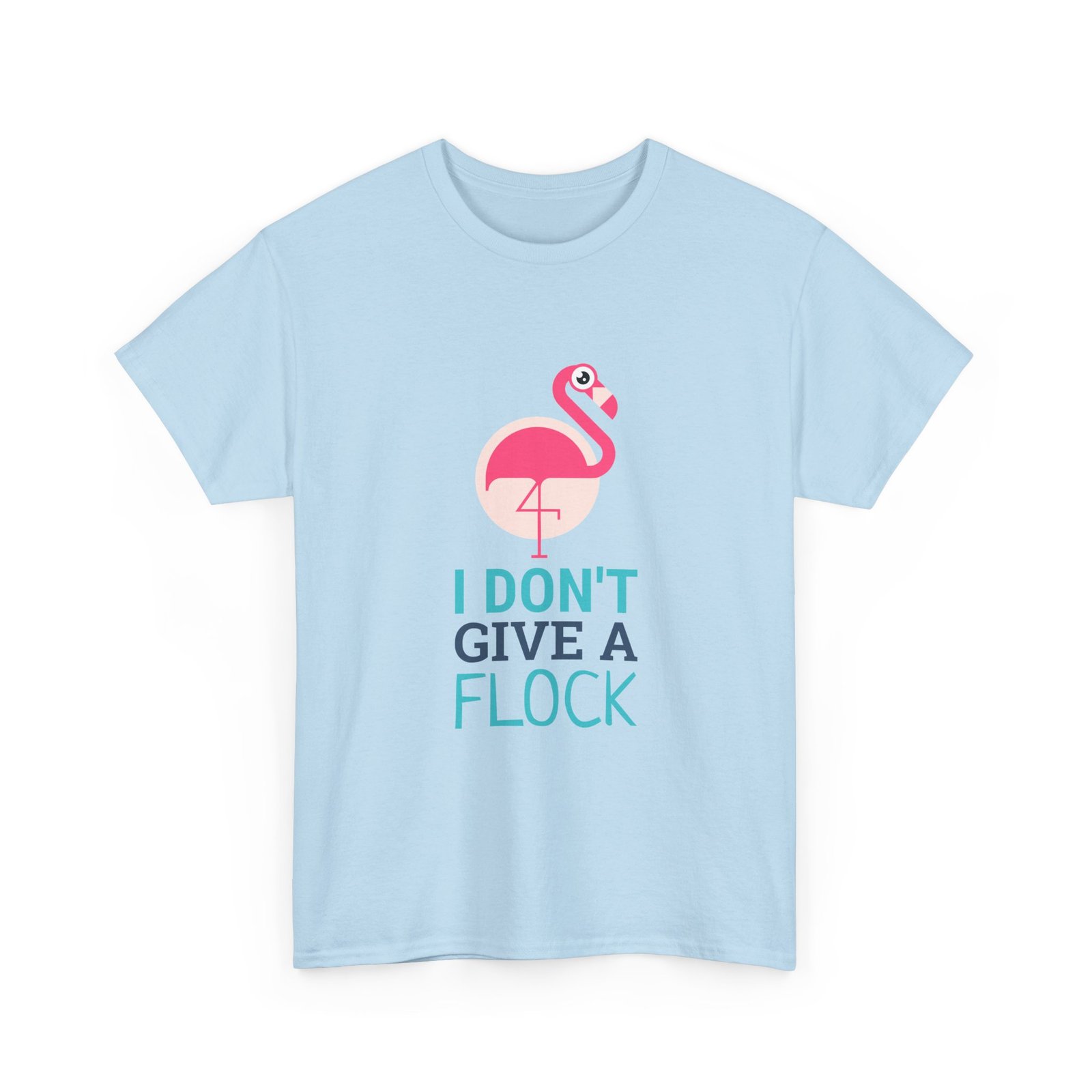 I Don’t Give A Flock Sassy Flamingo Graphic Design - T-shirt - Image 11