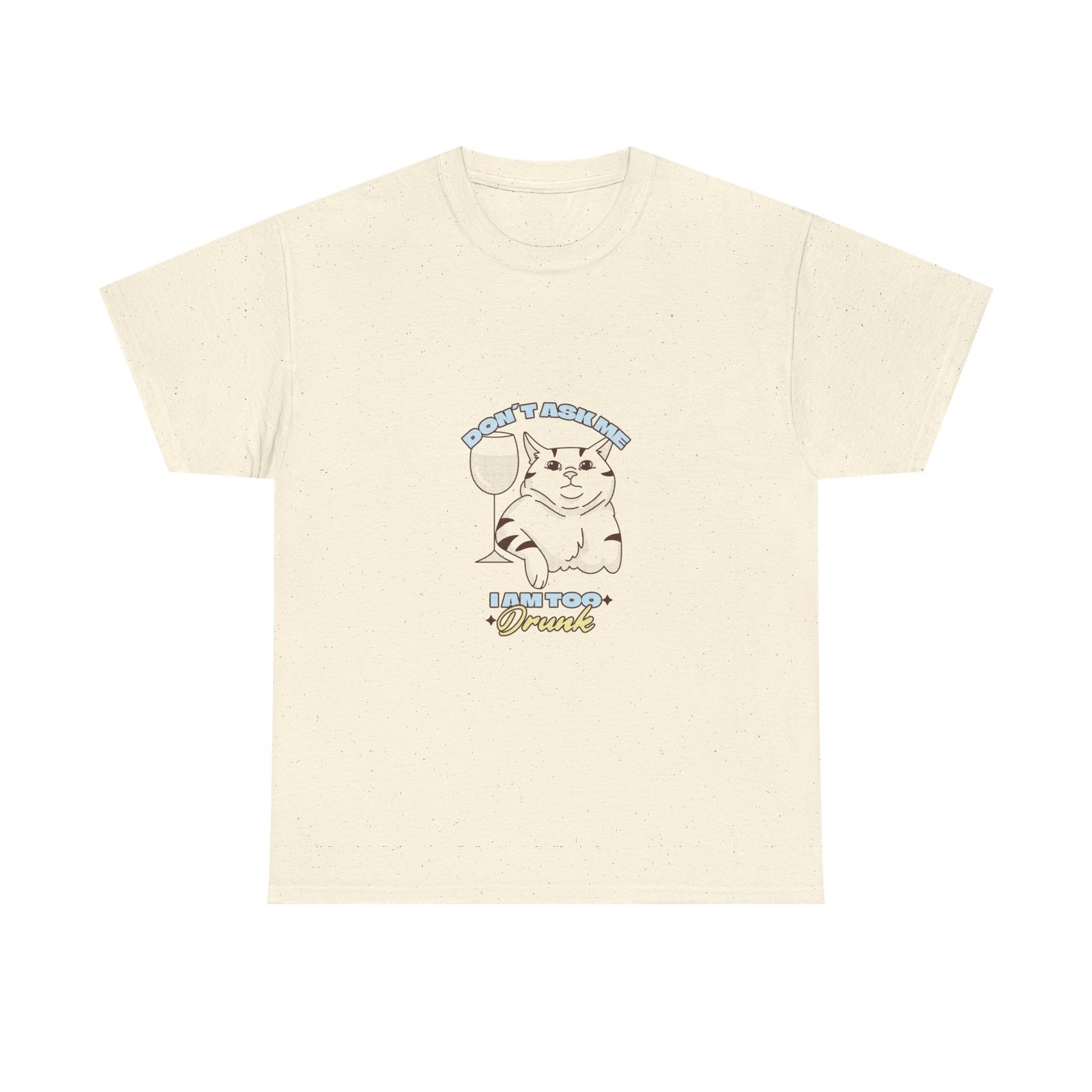Don’t Ask If I Am Drunk Cat Chill Funny Illustration - T-shirt - Image 5