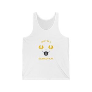 Funny Don’t Be a Scaredy Cat Cat Teasing Cartoon Design - Tank Top