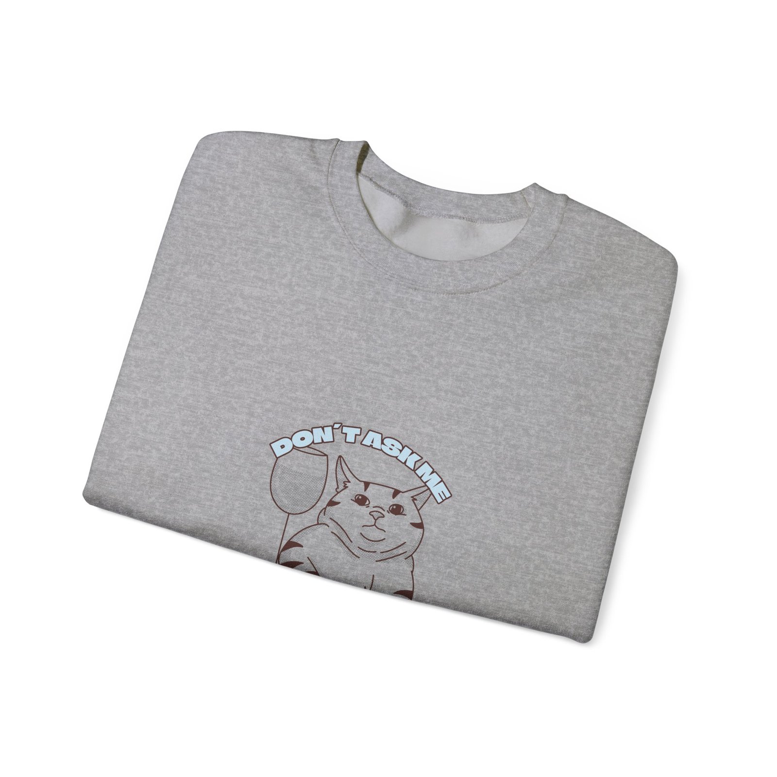Don’t Ask If I Am Drunk Cat Chill Funny Illustration - Sweatshirt - Image 11